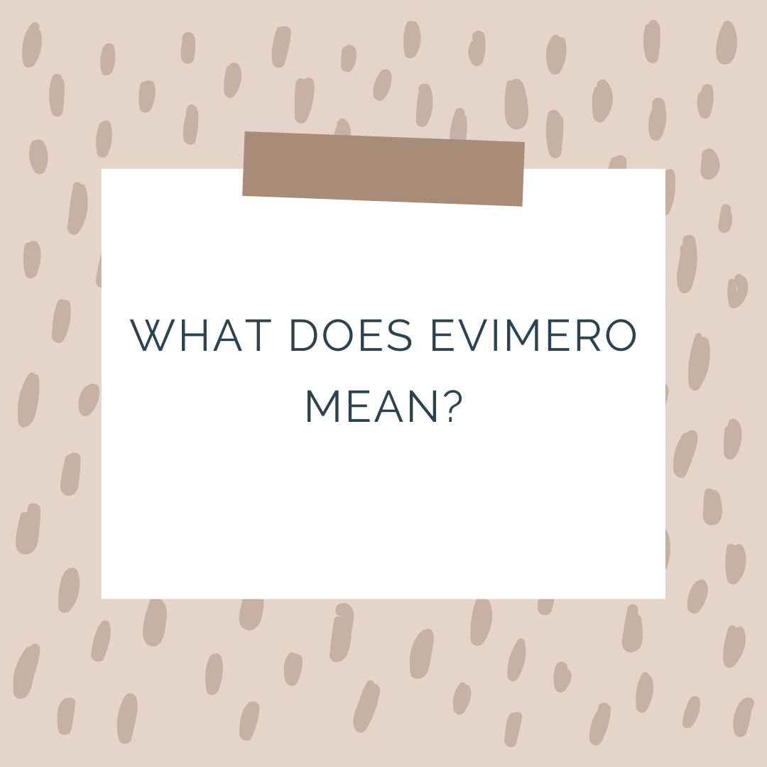 What Does Evimero Mean?