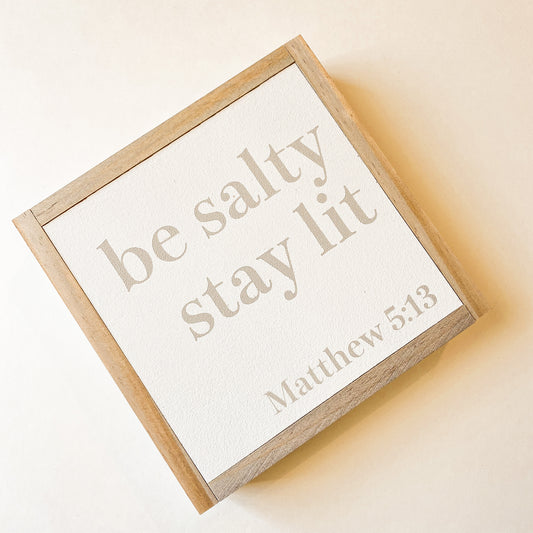 be salty stay lit wood sign